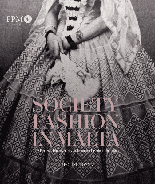 Society Fashion in Malta: The Portrait Photography of Leandro Preziosi 1830-1869