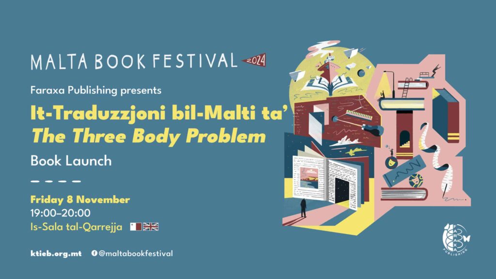 Tnedija ta’ Ktieb: It-Traduzzjoni bil-Malti ta’ ‘The Three Body Problem’ – Faraxa Publishing – Is-Sala tal-Qarrejja  /